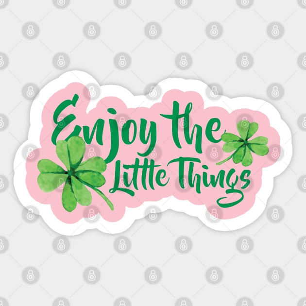 Enjoy the little things Sticker by T-Shirt Promotions